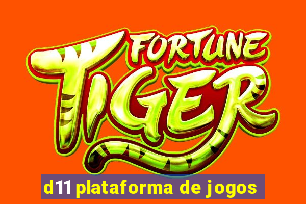 d11 plataforma de jogos